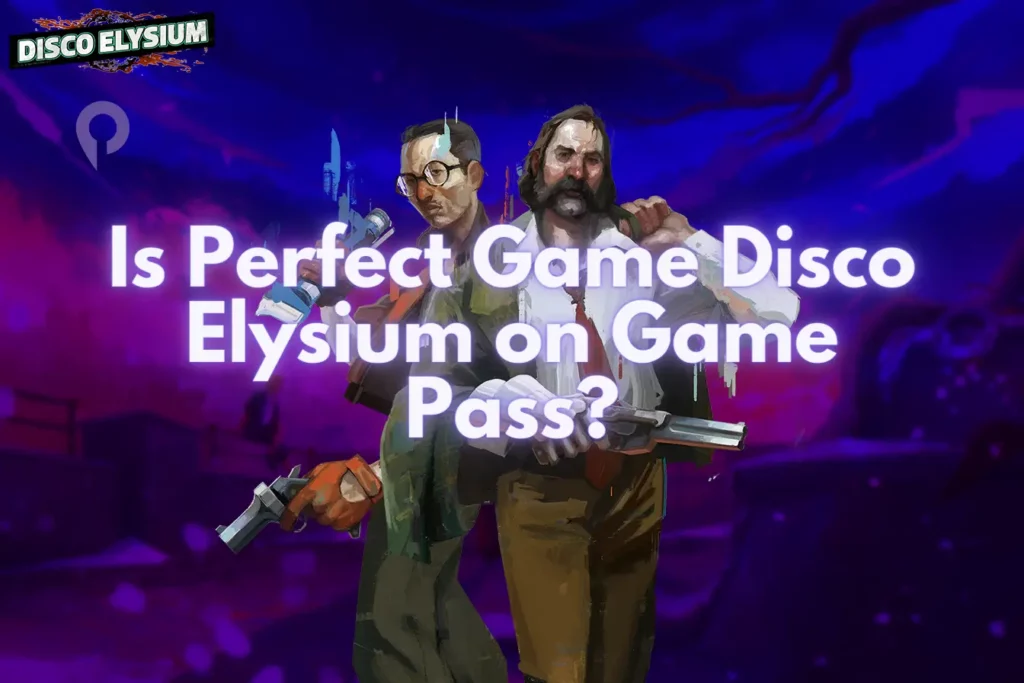 How to Play Disco Elysium on Game Pass: Everything You Need to Know