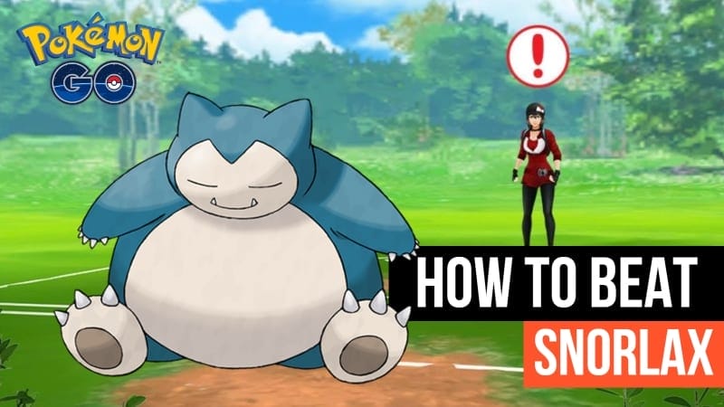 How to Beat Snorlax in Pokémon GO: Top Counter Pokémon & Strategies