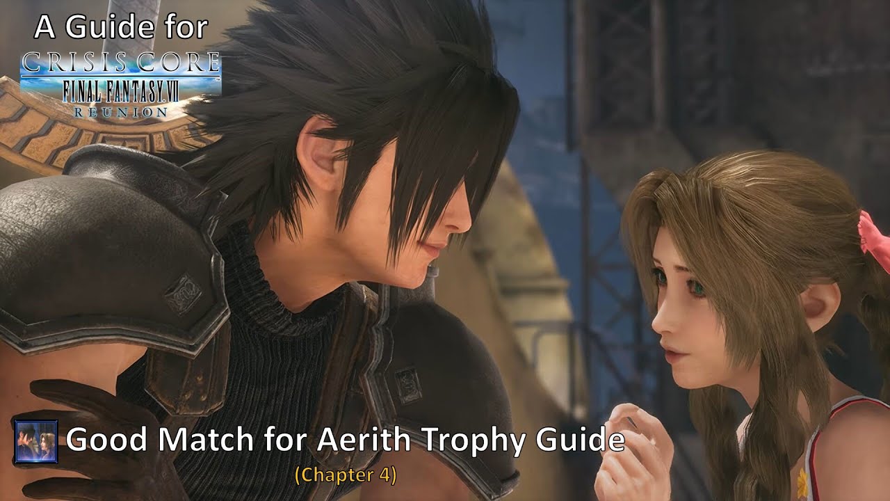 How to Get the Good Match for Aerith Trophy in Crisis Core: Final Fantasy VII