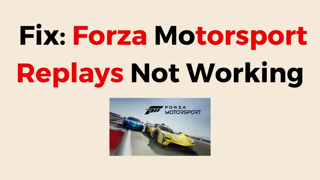 How to Resolve Forza Motorsport Replay Issues After Update
