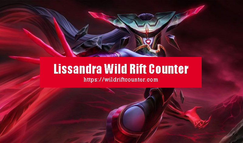 Ultimate Lissandra Counter Guide: Best Champions to Beat Lissandra