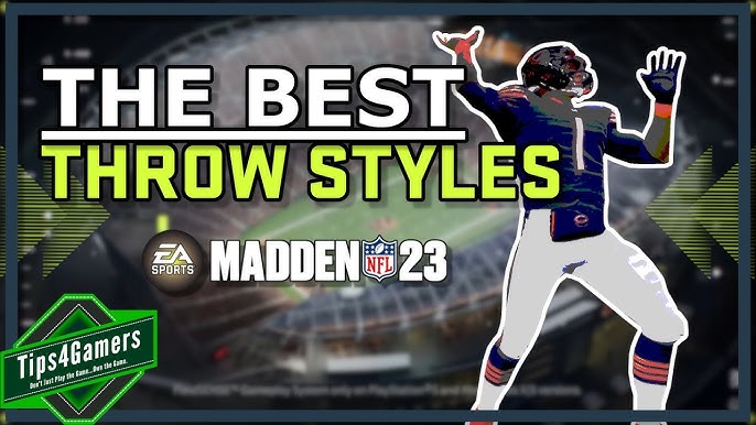 Madden 23 Best Throwing Style: How to Choose the Perfect One?