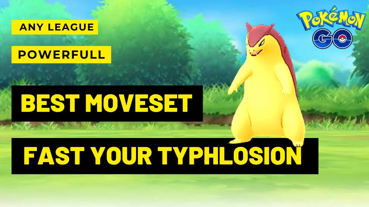 Typhlosion Pokemon Go Best Moveset: Learn it in Simple Steps