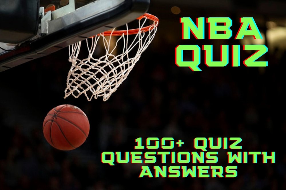 Basketball trivia questions with answers you need to know, test your NBA knowledge now and have fun