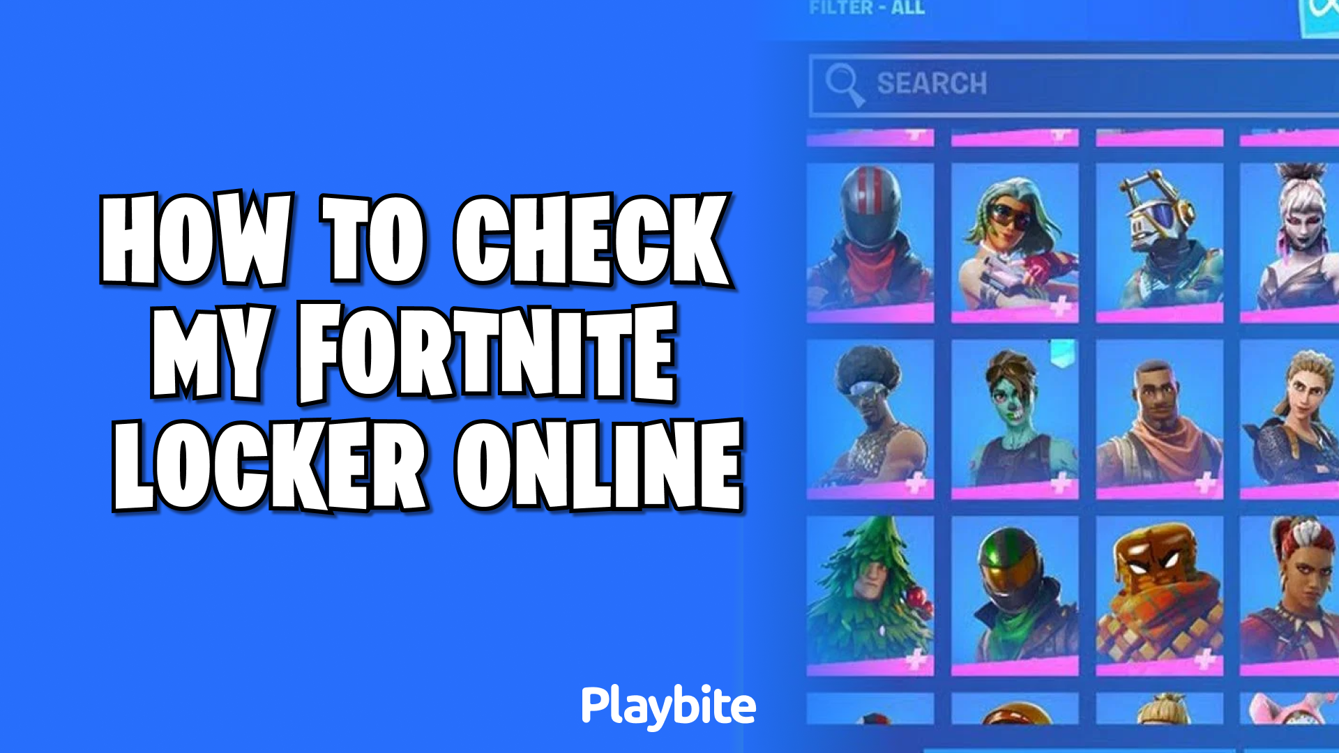 How to check Fortnite locker? Easy Guide to find and see all your skins!