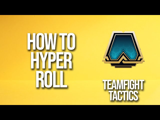 How to Hyper Roll TFT for Beginners: Learn the Basics and Start Winning Today