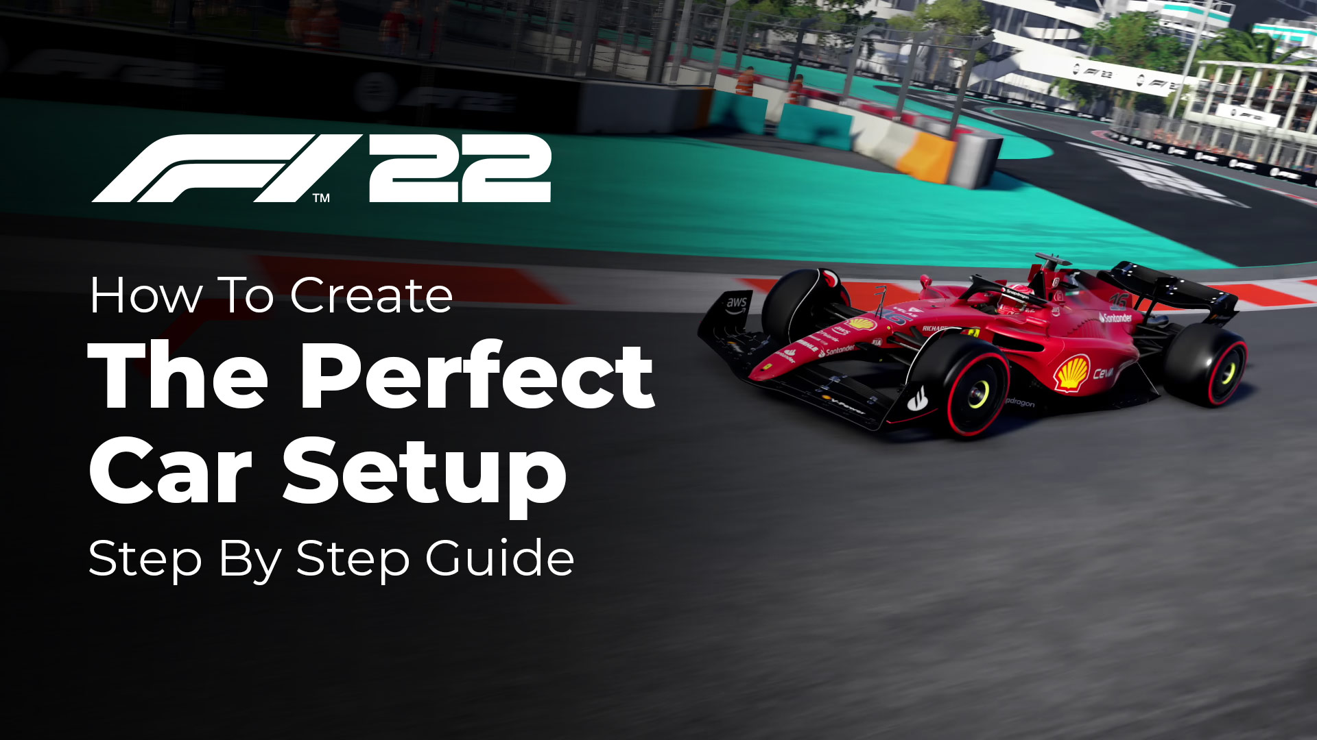 F1 22 Miami Setup Tips: Get a Fast Car With These Tricks!