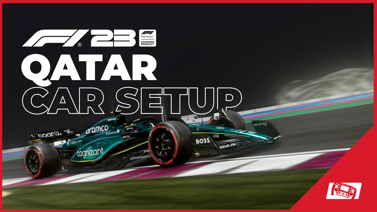 Qatar F1 23 Setup: Tips and Tricks to Gain an Edge!