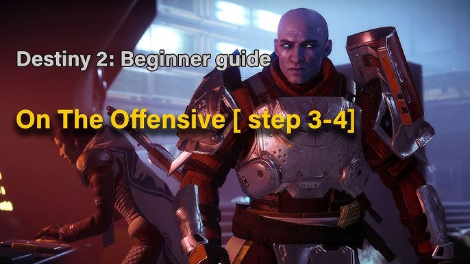 Destiny 2 on the Offensive: Easy Guide to Crush Your Enemies