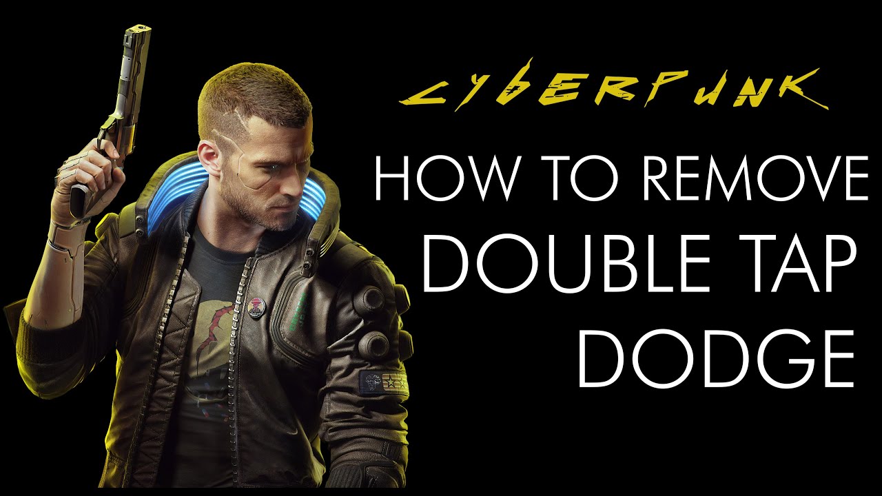 Cant Stop Dodging? Cyberpunk Disable Double Tap Dodge Tutorial Here