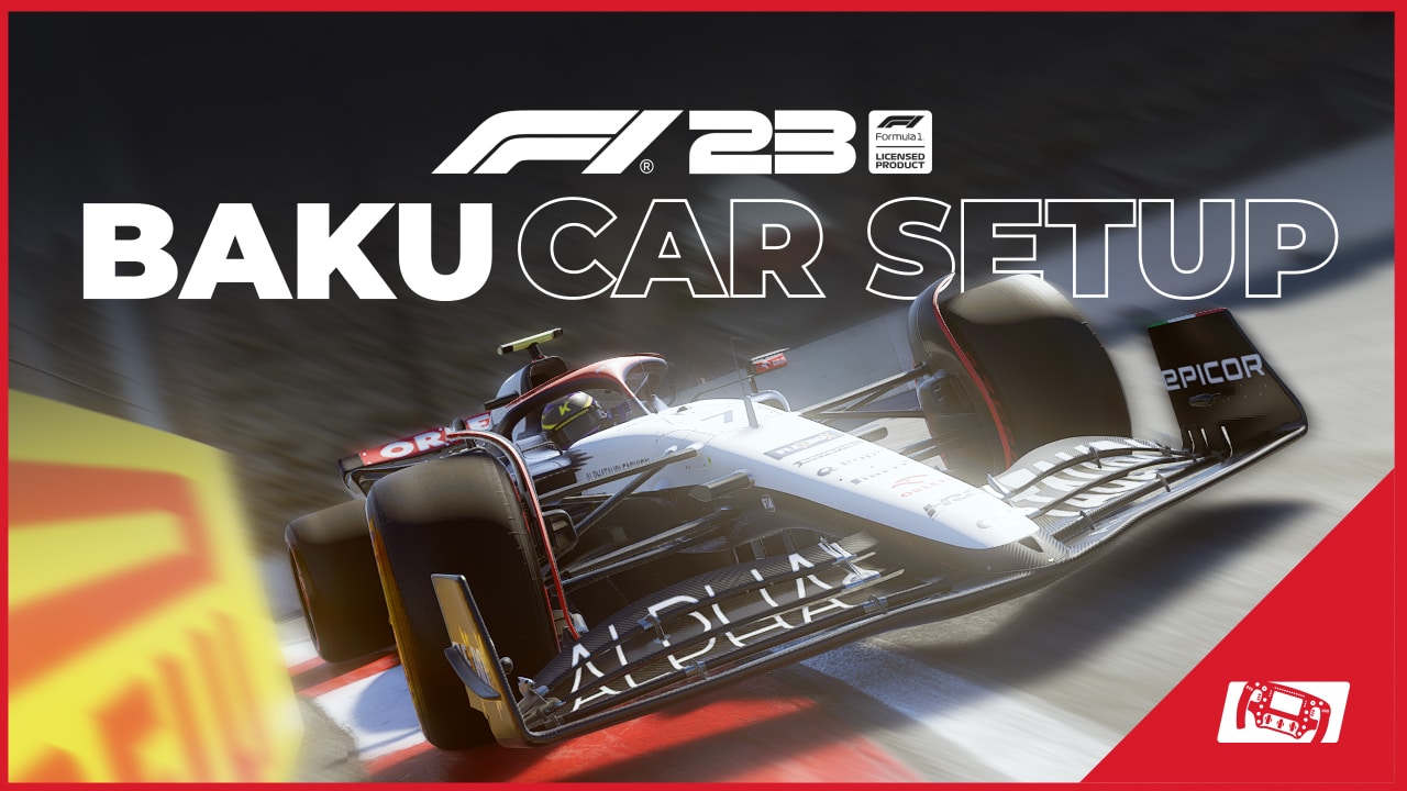 Need a good baku f1 23 setup: Try these settings to improve your speed