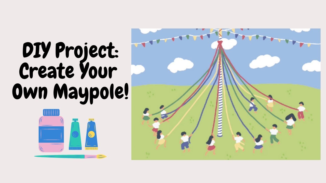 Building a Maypole for Beginners: A friendly guide to create your own for May Day fun.