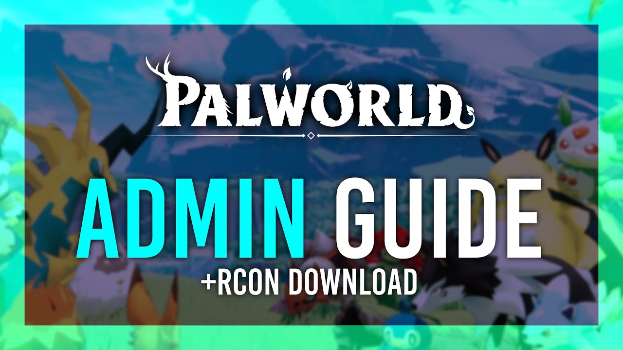 Master Palworld Admin Controls: Simple Setup and Tricks